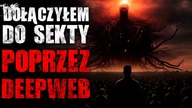 Dołączyłem do sekty poprzez DEEPWEB - Reddit CreepyPasta Lektor PL