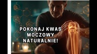 Pozbądź się kwasu moczowego naturalnie!  Skuteczne sposoby na ból stawów i detoks organizmu