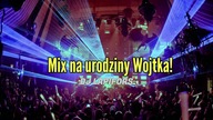Vixa Pixa i Pompeczki | Mix na 22 urodziny Wojtka! | 02.11.2022 SPECIAL | DJ Lapifors