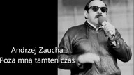 Andrzej Zaucha - Poza mną tamten czas