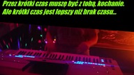 Przez kr&oacute;tki czas...