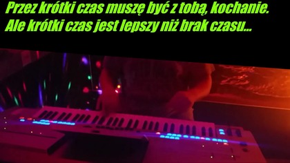 Przez kr&oacute;tki czas...