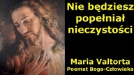 Nie będziesz popełniał nieczystości - Maria Valtorta