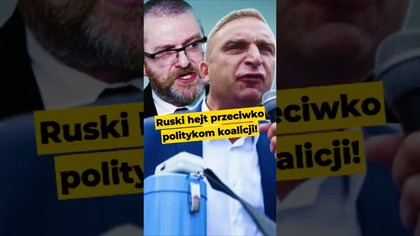 Ruski hejt przeciwko politykom koalicji! #RozliczyćPiS #Braun #Bąkiewicz #polityka #hejt