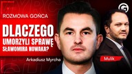 ŚLEDZTWO WS.  NOWAKA.  MYRCHA: TO BZDURA, ŻE UKRĘCILIŚMY SPRAWĘ