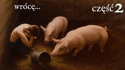 POWRÓT (z) kościołów do KOŚCIOŁA | cz.  2/2