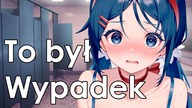 Przestraszyłam chłopaka w toalecie!