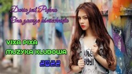 ❤️ Daria jest Piękna ❤️ Ona zawsze Uśmiechnięta - MUZYKA KLUBOWA ☢️ VIXA PIXA 2022 ⛔️