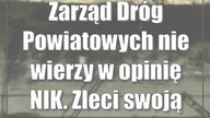 Zarząd Dróg Powiatowych nie wierzy w opinię NIK.  Zleci swoją ekspertyzę