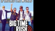 Big Time Rush - If I Ruled the World (feat.  Iyaz) (Preview New Fanmade Album)
