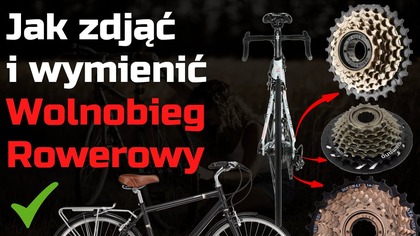 Jak zdjąć i wymienić wolnobieg w rowerze