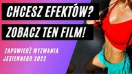 ZAPANUJ NAD SYLWETKĄ, UMYSŁEM I ZDROWIEM | Całe TRENINGI - Zapowiedź - Wyzwanie JESIEŃ 2022