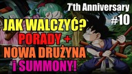 PORADY W WALCE, SUMMONY, RED ZONE, TEAM PODSTAWY GRY 7 ANNIVERSARY #10 DBZ Dokkan Battle