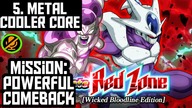POWERFUL COMEBACK VS ULTIMATE RED ZONE METAL COOLER CORE WICKED BLOODLINE EDITION DBZ DOKKAN BATTLE