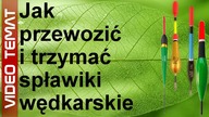 Jak przechowywać spławiki wędkarskie na ryby