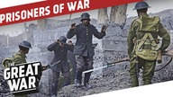 Prisoners of War During World War 1 I THE GREAT WAR Special