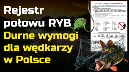 Rejestr połowu ryb - durne wymogi dla wędkarzy w Polsce