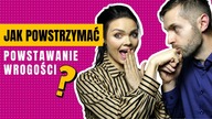 Jak powstrzymać powstawanie wrogości w związku?