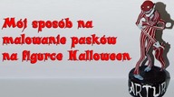 Mój sposób na malowanie pasków na figurce Halloween