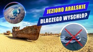 JEZIORO ARALSKIE - jak wielkie jezioro zamienić w toksyczną pustynię?