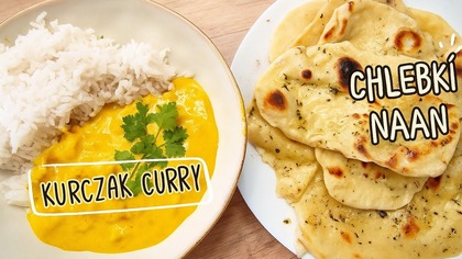 CHLEBKI NAAN Z PATELNI, A NAWET Z GRILLA! KURCZAK CURRY! przepis