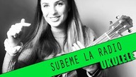 Ukulele #19: Subeme la Radio - Enrique iglesis | PTA: 2/6 | SoundFarm