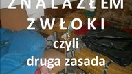 Znalazłem zwłoki, czyli DRUGA ZASADA URBEXU