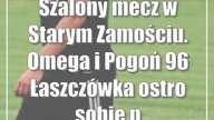 Szalony mecz w Starym Zamościu.  Omega i Pogoń 96 Łaszczówka ostro sobie postrzelały