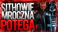 Sithowie, czyli Mroczna Potęga |Gwiezdne Wojny|