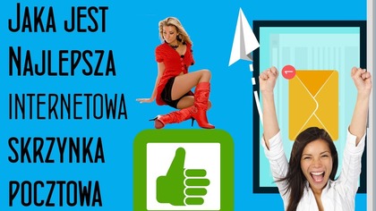 Jaka jest najlepsza bezpłatna skrzynka poczty internetowej email