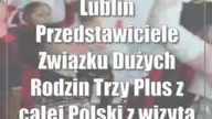 Lublin: Przedstawiciele Związku Dużych Rodzin Trzy Plus z całej Polski z wizytą w Lublinie