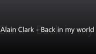 Alain Clark - Back in my World (Tekst)