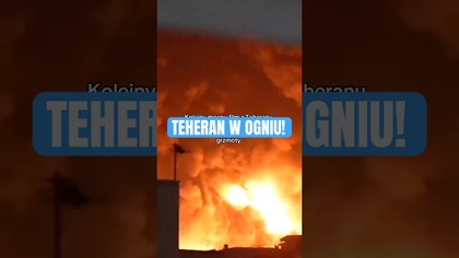 TEHERAN W OGNIU!