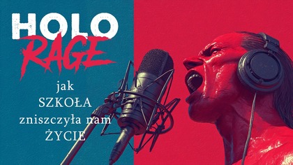  Szkoła, trauma i fanatycy od butelek HOLORAGE