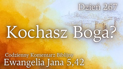 Jak czytasz? | Ew.  Jana 5,42 | Fabian Błaszkiewicz