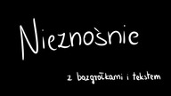 Nieznośnie (piosenka ukulele z bazgrołkami i tekstem)