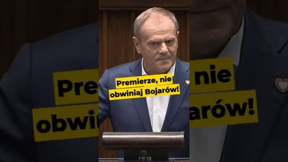 Premierze, nie obwiniaj Bojarów! #Tusk #KO #Polska #wybory #PiS #Kaczyński #polityka