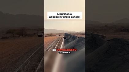 Wsiadam do słynnego pociągu w Mauretanii