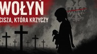 Wołyń - Cisza, kt&oacute;ra krzyczy