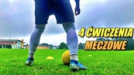 4 ĆWICZENIA MECZOWE