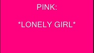 Pink- Lonely Girl