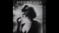 Kiss To Kill - Dying Night