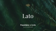 Słuchowisko.  Pogadajmy o życiu - #141 Lato