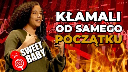 KŁAMALI OD SAMEGO POCZĄTKU, ale maski opadły.  MIELIŚMY RACJĘ w sprawie działań Sweet Baby