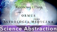 Rozmowy z Pasją - ORMUS I ASTROLOGIA MEDYCZNA Grzegorz Skwarek Michał Piechowicz odc.2