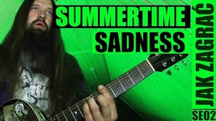 Summertime Sadness - Lana Del Rey | odc.  778 | Jak zagrać | Akordy | PT: 4/6