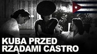 Kuba przed Fidelem Castro