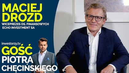30% marży? Echo Investment zdradza konkrety