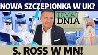 Przełomowa szczepionka wkrótce w UK! O co tutaj chodzi? S.  Ross w MN!