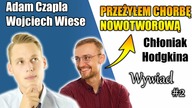 Przeżyłem chorobę nowotworową (chłoniak Hodgkina)